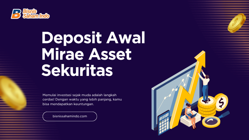 Deposit Awal Mirae Asset Sekuritas