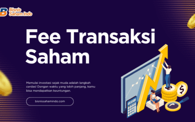 Fee Transaksi Saham: Memahami Biaya Investasi di Pasar Modal