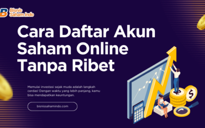 Panduan Cara Daftar Akun Saham Online Tanpa Ribet