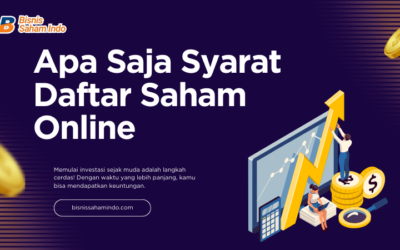 Apa Saja Syarat Daftar Saham Online? Panduan untuk Pemula