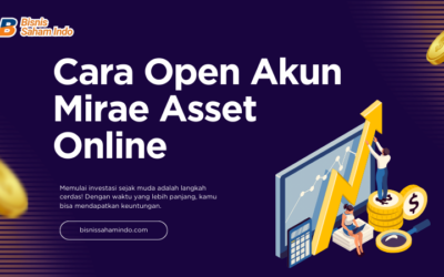 Cara Open Akun Mirae Asset Online Tanpa Ribet