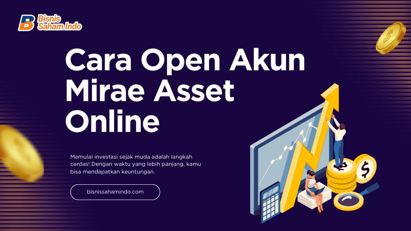 Cara Open Akun Mirae Asset Online Tanpa Ribet