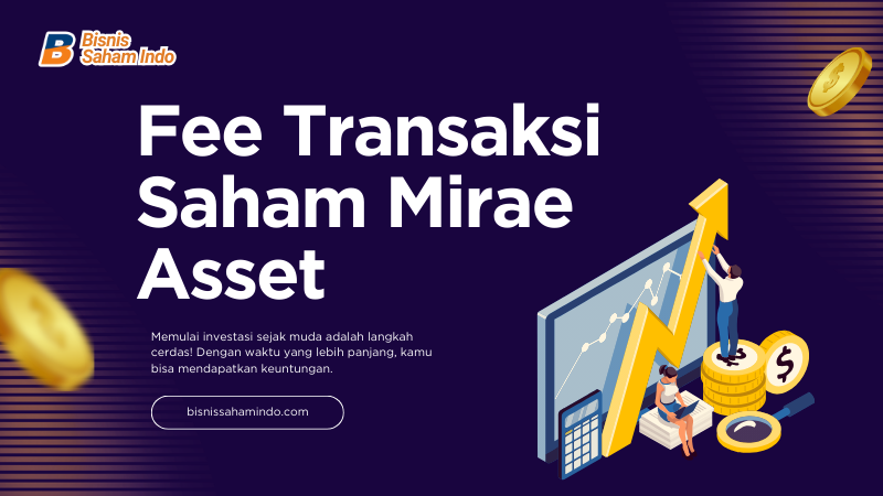 Fee Transaksi Saham Mirae Asset